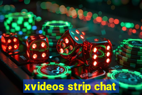 xvideos strip chat